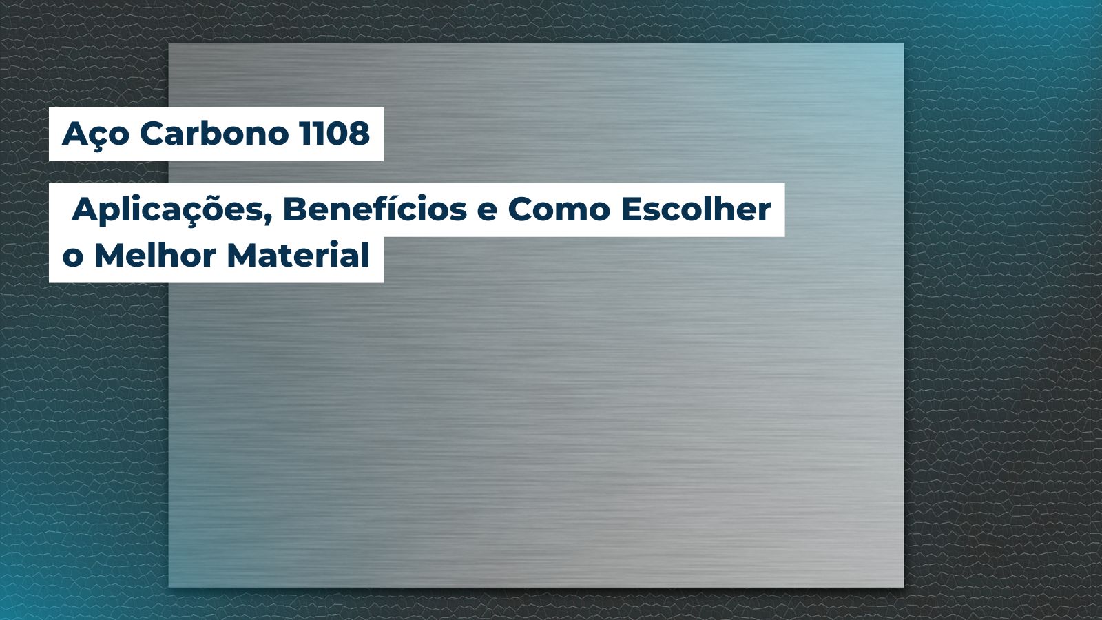 Aço Carbono 1108: Aplicações, Benefícios e Como Escolher o Melhor Material