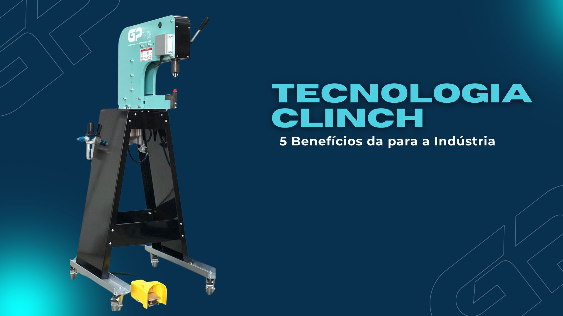 5 Benefícios da Tecnologia Clinch para a Indústria