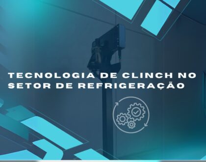 Tecnologia de Clinch no Setor de Refrigeração: Eficiência e Segurança